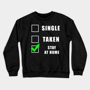 Social distancing - Single or taken funny gift Crewneck Sweatshirt